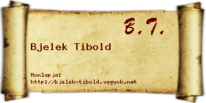 Bjelek Tibold névjegykártya